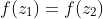 f(z_1)=f(z_2)