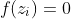 f(z_i)=0