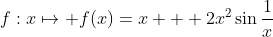 f:x\mapsto f(x)=x + 2x^2\sin\frac{1}{x}