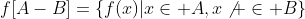 f[A-B]=\{f(x)|x\in A,x\not \in B\}