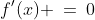 f\:\!'(x) \:=\:0