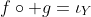 f\circ g=\iota_Y