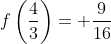 f\left(\frac{4}{3}\right)= \frac{9}{16}