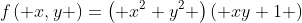 f\left( x,y \right)=\left( x^{2}+y^{2} \right)\left( xy+1 \right)