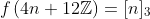 f\left(4n+12\mathbb{Z}\right)=[n]_3