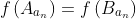 f\left(A_{a_n}\right)=f\left(B_{a_n}\right)