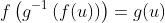f\left(g^{-1}\left(f(u)\right)\right)=g(u)
