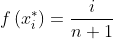 f\left(x_i^*\right)=\frac{i}{n+1}