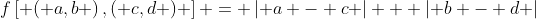 f\left[ {\left( {a,b} \right),\left( {c,d} \right)} \right] = \left| {a - c} \right| + \left| {b - d} \right|
