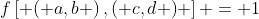 f\left[ {\left( {a,b} \right),\left( {c,d} \right)} \right] = 1