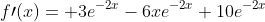 f\prime(x)= 3e^{-2x}-6xe^{-2x}+10e^{-2x}
