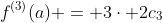 f^{(3)}(a) = 3\cdot 2c_3