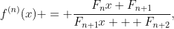 f^{(n)}(x) = \frac{F_nx+F_{n+1}}{F_{n+1}x + F_{n+2}},