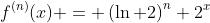 f^{(n)}(x) = \left(\ln 2\right)^n 2^x