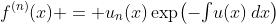 f^{(n)}(x) = u_n(x)\exp\bigl(-{\textstyle\int}u(x)\,dx\bigr)