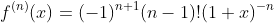 f^{(n)}(x)=(-1)^{n+1}(n-1)!(1+x)^{-n}