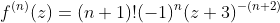 f^{(n)}(z)=(n+1)!(-1)^n(z+3)^{-(n+2)}