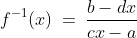 f^{-1}(x)\:=\:\frac{b-dx}{cx-a}