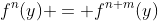 f^{n}(y) = f^{n+m}(y)