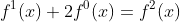 f^1(x)+2f^{0}(x)=f^2(x)