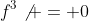f^3\not = 0