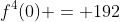f^4(0) = 192