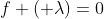f ( \lambda)=0