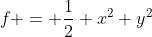f = \frac{1}{2} x^2 y^2