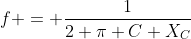 f = \frac{1}{2 \pi C X_C}