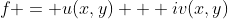 f = u(x,y) + iv(x,y)