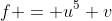 f = u^5+v