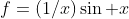 f=(1/x)\sin x
