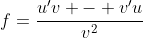 f=\frac{u'v - v'u}{v^2}