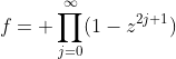 f= \prod_{j=0}^{\infty}(1-z^{2j+1})