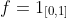 f=1_{[0,1]}