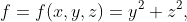 f=f(x,y,z)=y^{2}+z^{2},