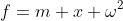 f=m x \omega^2