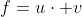 f=u\cdot v