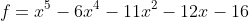 f=x^5-6x^4-11x^2-12x-16