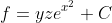 f=yze^{x^2}+C
