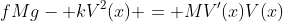 fMg- kV^2(x) = MV'(x)V(x)