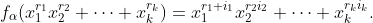 f_{\alpha}(x_1^{r_1}x_2^{r_2} \cdots x_k^{r_k})=x_1^{r_1 i_1}x_2^{r_2i_2} \cdots x_k^{r_ki_k}.