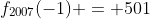f_{2007}(-1) = 501