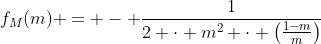 f_{M}(m) = - \frac{1}{2 \cdot m^{2} \cdot \left(\frac{1-m}{m}\right)}