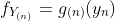 f_{Y_{(n)}}=g_{(n)}(y_{n})