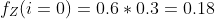 f_{Z}(i=0)=0.6*0.3=0.18