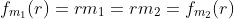 f_{m_{1}}(r)=rm_1=rm_2=f_{m_{2}}(r)