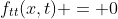 f_{tt}(x,t) = 0