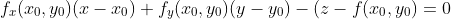 f_{x}(x_{0},y_{0})(x-x_{0})+f_{y}(x_{0},y_{0})(y-y_{0})-(z-f(x_{0},y_{0})=0