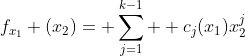 f_{x_1} (x_2)= \sum_{j=1}^{k-1}  c_j(x_1)x_2^{j}